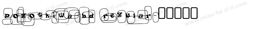 POGothIWA-Bd Regular字体转换